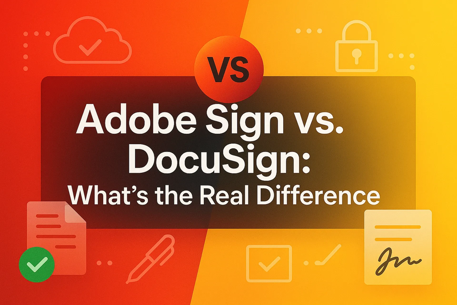 Adobe Sign vs. DocuSign: What’s the Real Difference
